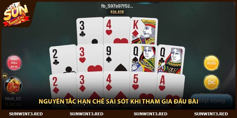 Nguyên tắc hạn chế sai sót khi tham gia đấu bài