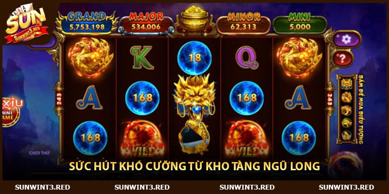 Sức hút khó cưỡng từ Kho Tàng Ngũ Long